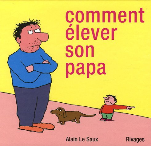 comment élever son papa